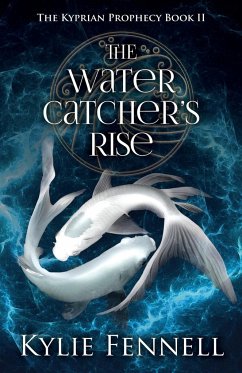 The Water Catcher's Rise - Fennell, Kylie