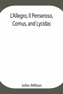 L'Allegro, Il Penseroso, Comus, and Lycidas - Milton, John