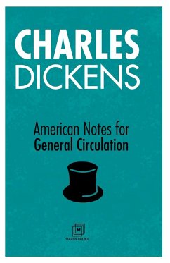 American Notes For General Circulation - Dickens, Charles