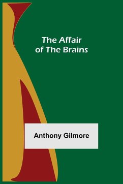 The Affair of the Brains - Gilmore, Anthony