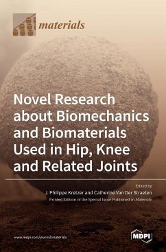 Novel Research about Biomechanics and Biomaterials Used in Hip, Knee and Related Joints