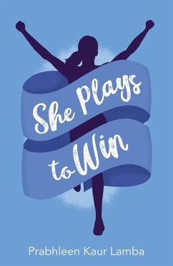 She Plays to Win - Lamba, Prabhleen