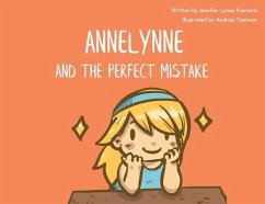 Annelynne and The Perfect Mistake - Kennard, Jennifer Lynne