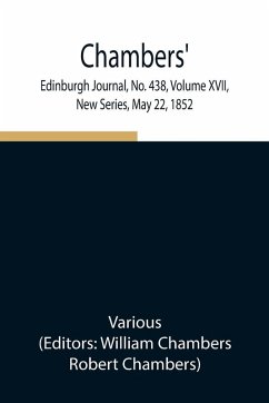 Cover Chambers' Edinburgh Journal, No. 438, Volume Xvii, New Series, May 22, 1852