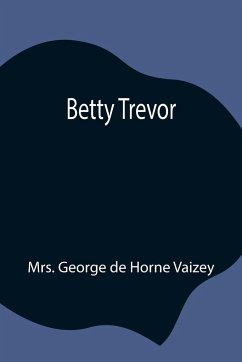 Betty Trevor - George de Horne Vaizey