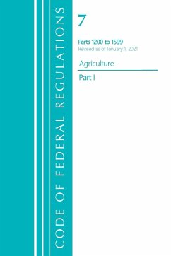 Code of Federal Regulations, Title 07 Agriculture 1200-1599, Revised as of January 1, 2021 - Office Of The Federal Register (U. S.