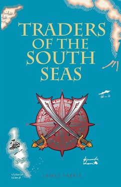 Traders of the South Seas - Farris, James