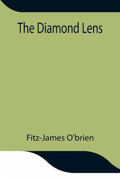 The Diamond Lens - Fitz-James O'Brien