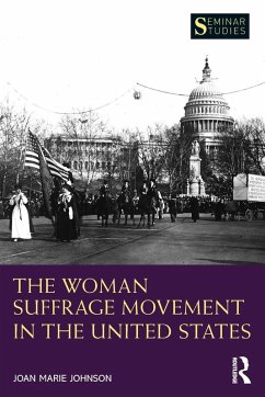 The Woman Suffrage Movement in the United States - Johnson, Joan Marie