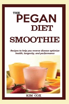 THE PEGAN DIET SMOOTHIE - Cox, Kim