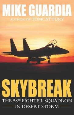 Skybreak: The 58th Fighter Squadron in Desert Storm - Guardia, Mike