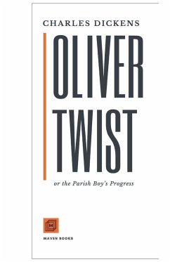 Oliver Twist or the Parish Boy's Progress - Dickens, Charles