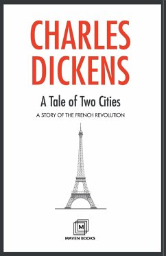 A Tale of Two Cities A STORY OF THE FRENCH REVOLUTION - Dickens, Charles