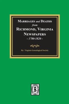 Marriages and Deaths from Richmond, Virginia Newspapers, 1780-1820 - Society, Virginia Genealogical