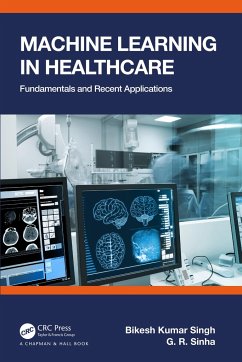 Machine Learning in Healthcare - Singh, Bikesh Kumar; Sinha, G R