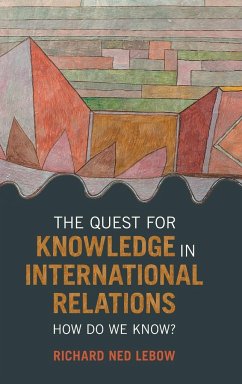 The Quest for Knowledge in International Relations - Lebow, Richard Ned