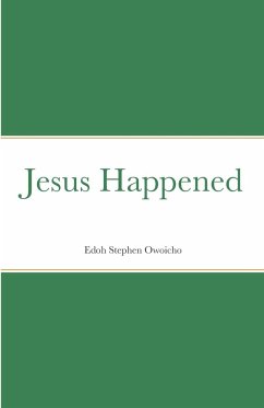 Jesus Happened - Edoh, Stephen