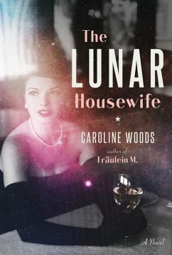 The Lunar Housewife - Woods, Caroline