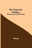 The Aesop for Children; With pictures by Milo Winter