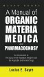 A Manual of Organic Materia Medica and... - Bild 1