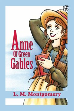 Anne of Green Gables (Anne Shirley Series #1) - Montgomery, L. M.