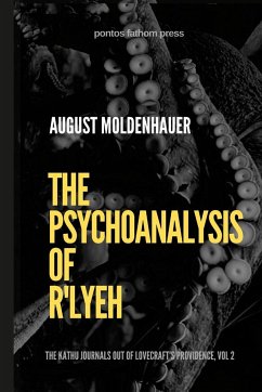 The Psychoanalysis of R'lyeh - Moldenhauer, August