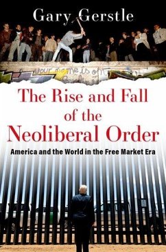 The Rise and Fall of the Neoliberal Order - Gerstle, Gary