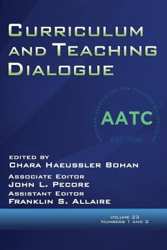 Curriculum and Teaching Dialogue Volume 23, Numbers 1 and 2, 2021