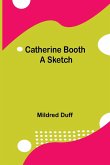 Catherine Booth; A Sketch