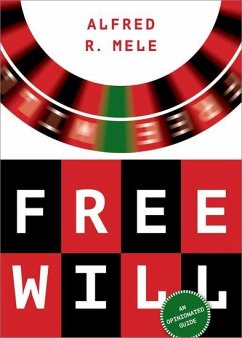 Free Will - Mele, Alfred R. (William H. and Lucyle T. Werkmeister Professor of P