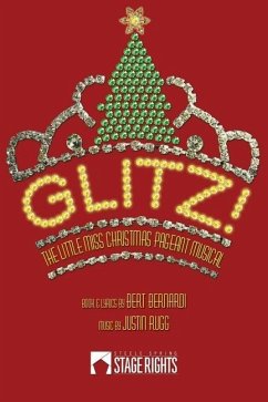 Glitz!: The Little Miss Christmas Pageant Musical - Rugg, Justin; Bernardi, Bert