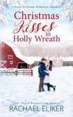 Christmas Kisses in Holly Wreath: A Small Town Christmas Romance
