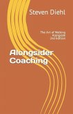 Alongsider Coaching: The Art of Walking Alongside 2nd Edition