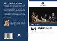 DAS SCHACHSPIEL DER ERDE - Cunha, Silvio