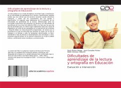 Dificultades de aprendizaje de la lectura y ortografía en Educación - Muñoz Melgar, Rocío;González Muñoz, Juani;Cánovas Calderón, Belén
