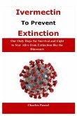 IVERMECTIN TO PREVENT EXTINCTION