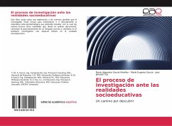 El proceso de investigación ante las realidades socioeducativas - García Mariñez, María Alejandra; García, María Eugenia; Túa, José Jahaziel