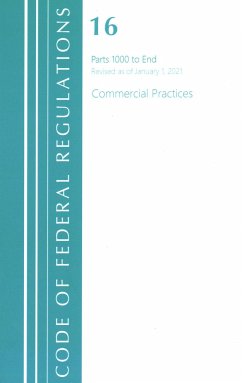 Code of Federal Regulations, Title 16 Commercial Practices 1000-End, Revised as of January 1, 2020 - Office Of The Federal Register (U S