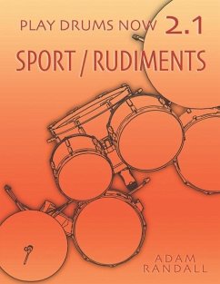 Play Drums Now 2.1: Sport / Rudiments: Total Physical Conditioning - Randall, Adam