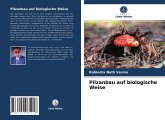 Pilzanbau auf biologische Weise