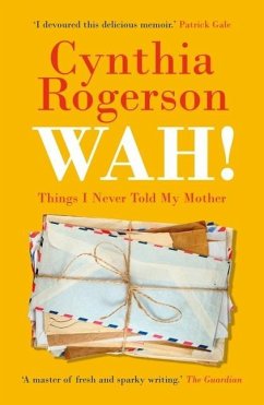 Wah!: Things I Never Told My Mother - Rogerson, Cynthia