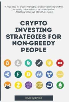Crypto Investing Strategies for Non-Greedy People - Olarinoye, David