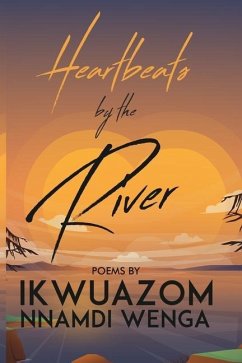 Heartbeats by the River - Wenga, Ikwuazom Nnamdi