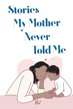 Stories My Mother Never Told Me - Bj