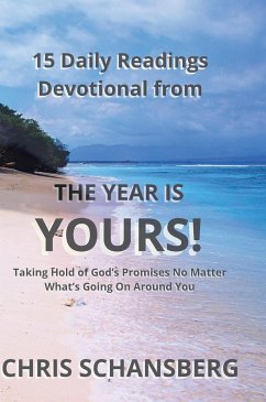 The Year is Yours-15 Daily Readings Devotional Book - Schansberg, Chris