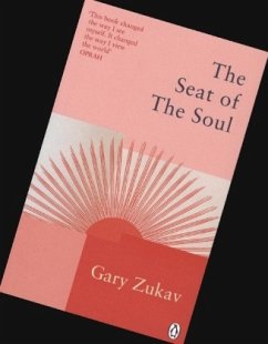 The Seat of the Soul - Zukav, Gary