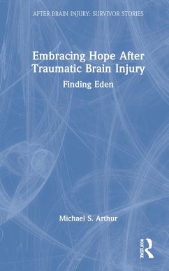 Embracing Hope After Traumatic Brain Injury - Arthur, Michael S