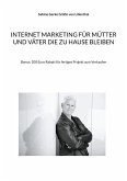 Internet Marketing für Mütter und Väter die zu Hause bleiben (eBook, ePUB)