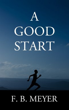 A Good Start (eBook, ePUB) - Meyer, F. B.