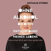 Ohne Alkohol: Die beste Entscheidung meines Lebens (MP3-Download)